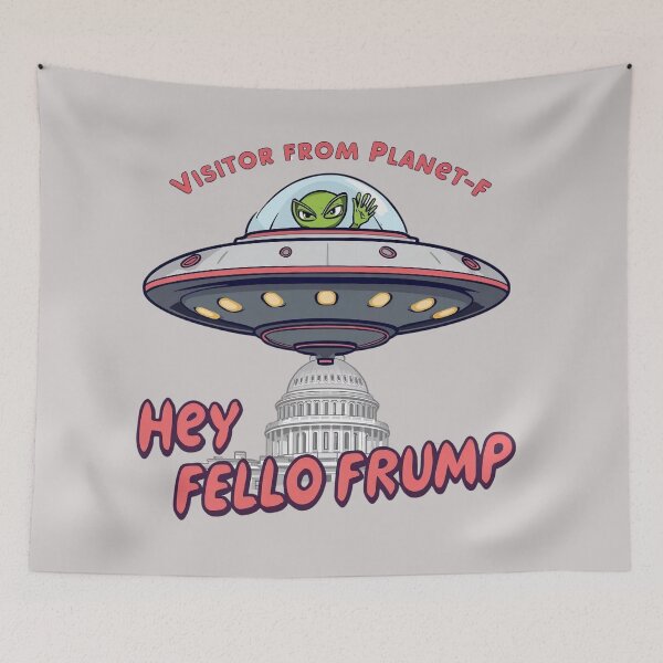 Item preview, Hey Fello Frump: Funny Alien UFO Political Satire Design designed and sold by Caira-Design.