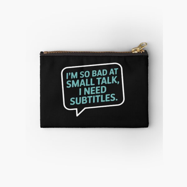 Item preview, Im So Bad at Small Talk I Need Subtitles designed and sold by Vastingan.