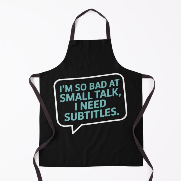 Item preview, Im So Bad at Small Talk I Need Subtitles designed and sold by Vastingan.