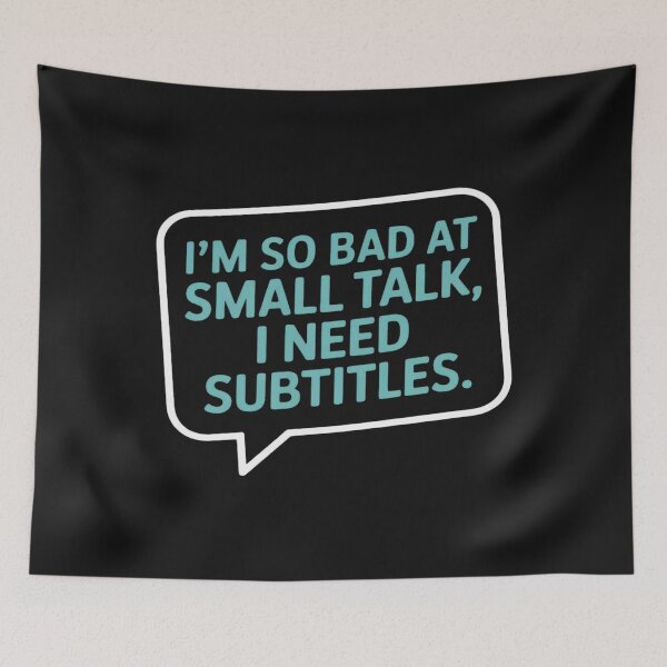 Item preview, Im So Bad at Small Talk I Need Subtitles designed and sold by Vastingan.