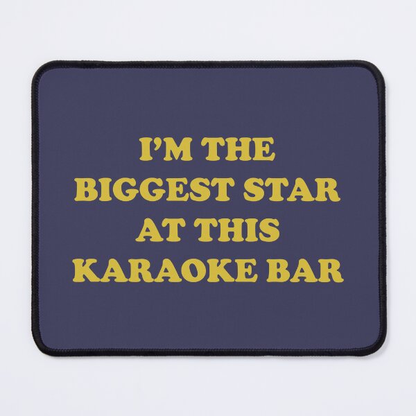 Item preview, i'm the biggest star at this karaoke bar designed and sold by seldom.