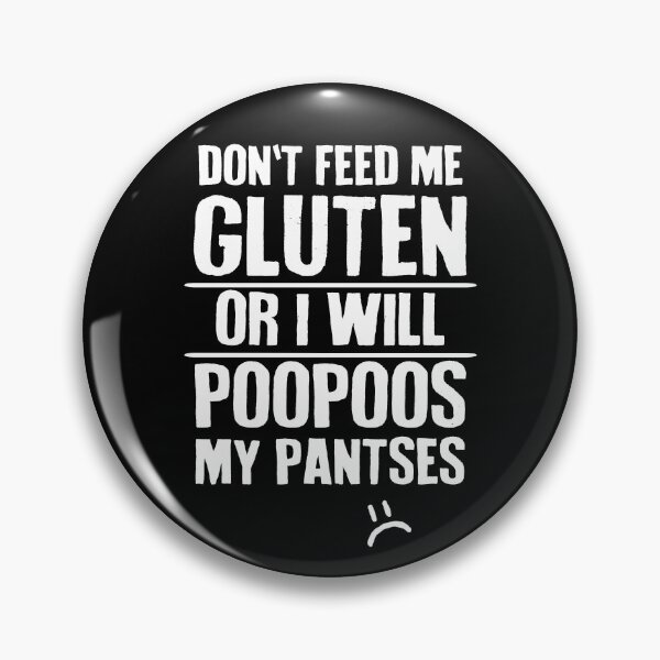 Item preview, Don't Feed Me Gluten Celiac designed and sold by Clara Hollins.