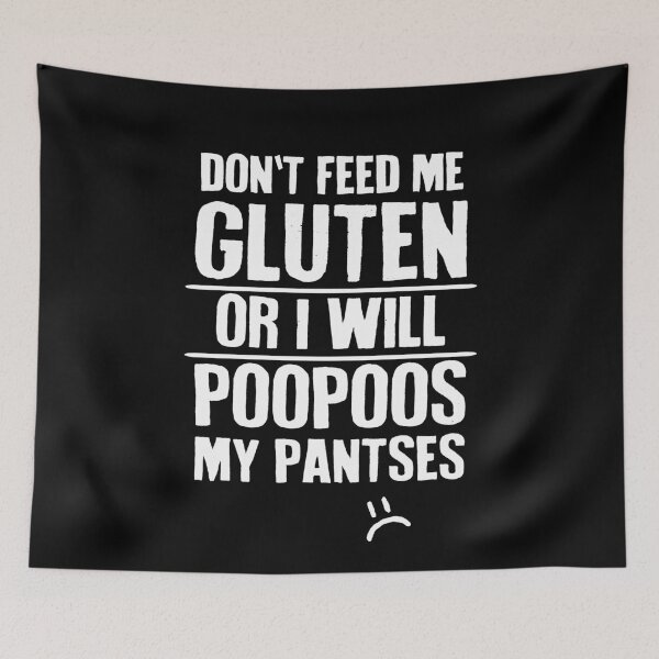 Item preview, Don't Feed Me Gluten Celiac designed and sold by Clara Hollins.