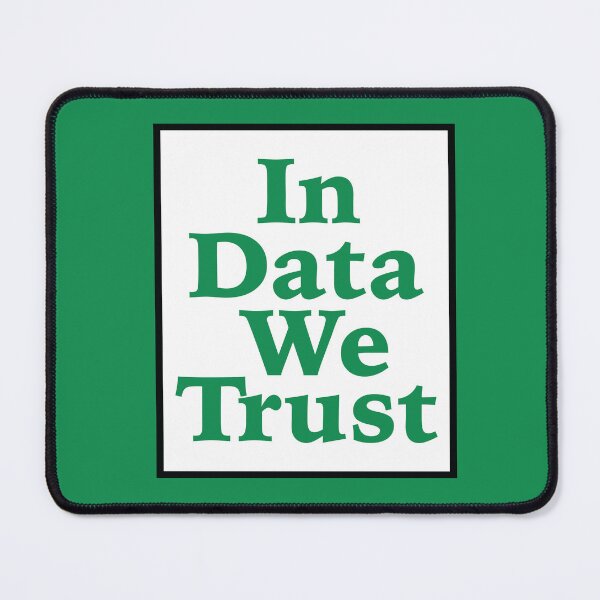 Item preview, In Data We Trust designed and sold by Mountain-Point.