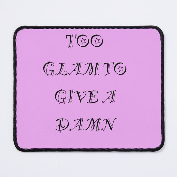 Item preview, Too Glam to Give a Damn – Sassy Aesthetic Quote Design designed and sold by ShaggyArtist.