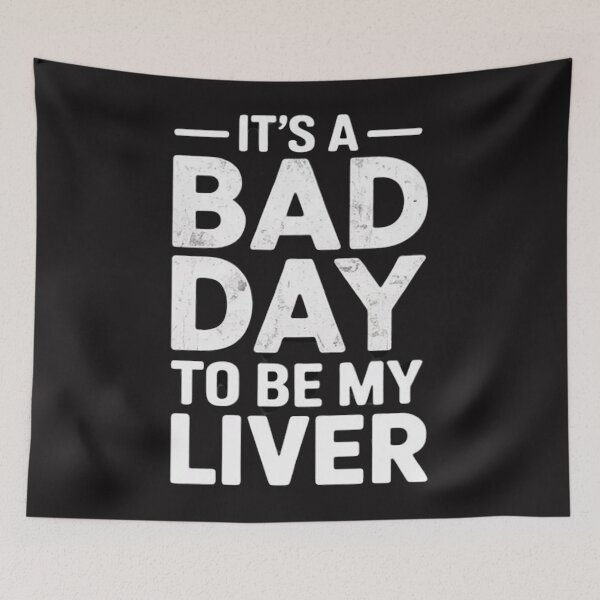 Item preview, It's A Bad Day To Be My Liver Funny Sarcastic Day Drinking  designed and sold by Ikwalima.