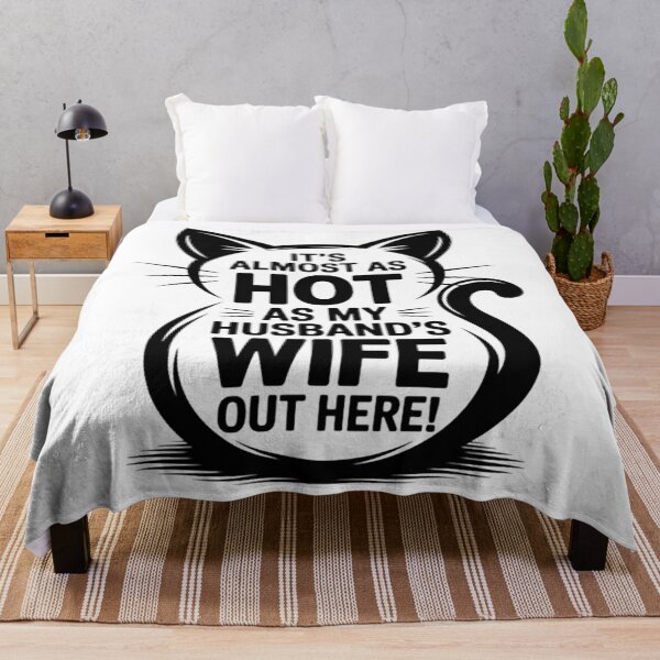 Item preview, It's Almost As Hot As My Husband's Wife Out Here Funny Wife designed and sold by Ikwalima.