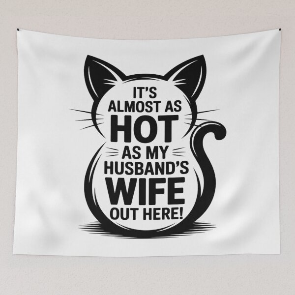 Item preview, It's Almost As Hot As My Husband's Wife Out Here Funny Wife designed and sold by Ikwalima.