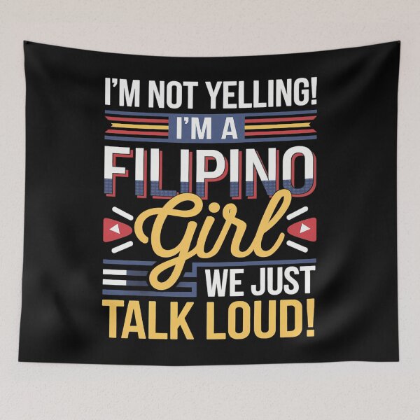 Item preview, I'm Not Yelling I'm A Philippines Girl gift, Filipino gift designed and sold by ValerieRodrigue.