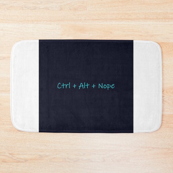 Item preview, Ctrl Alt Nope | Funny Tech Humor Keyboard Shortcut Design designed and sold by Beautiful art store.