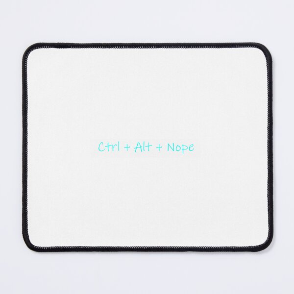 Item preview, Ctrl Alt Nope Funny Tech Humor Keyboard Shortcut Design designed and sold by Beautiful art store.