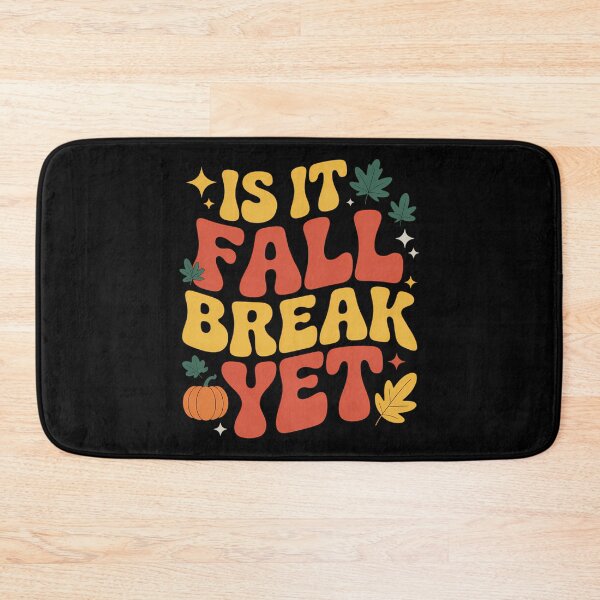 Item preview, Is It Fall Break Yet Autumn Vibes Funny Thanksgiving Season designed and sold by LeeEvans222.