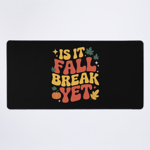 Item preview, Is It Fall Break Yet Autumn Vibes Funny Thanksgiving Season designed and sold by LeeEvans222.