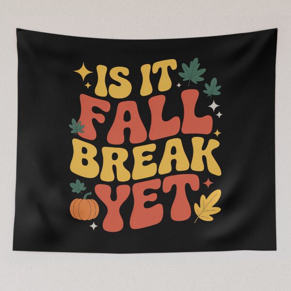Item preview, Is It Fall Break Yet Autumn Vibes Funny Thanksgiving Season designed and sold by LeeEvans222.