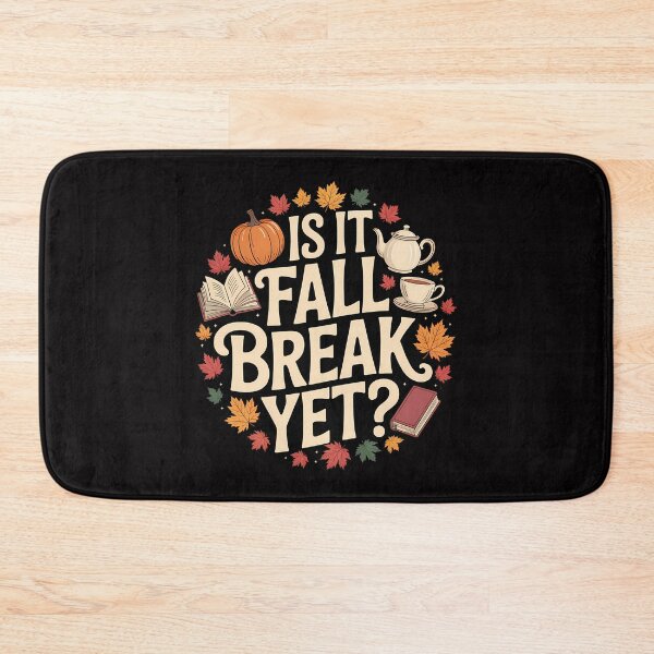 Item preview, Is It Fall Break Yet Thanksgiving Autumn Season designed and sold by LeeEvans222.