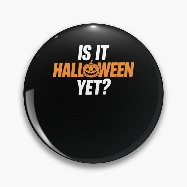 Item preview, Is It Halloween Yet Pumpkin designed and sold by LeeEvans222.