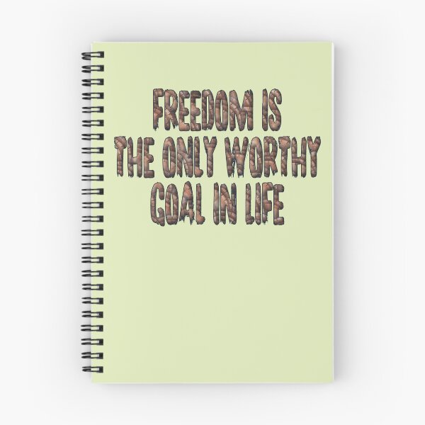 Item preview, Freedom Is the Only Worthy Goal in Life designed and sold by Tridentulus.