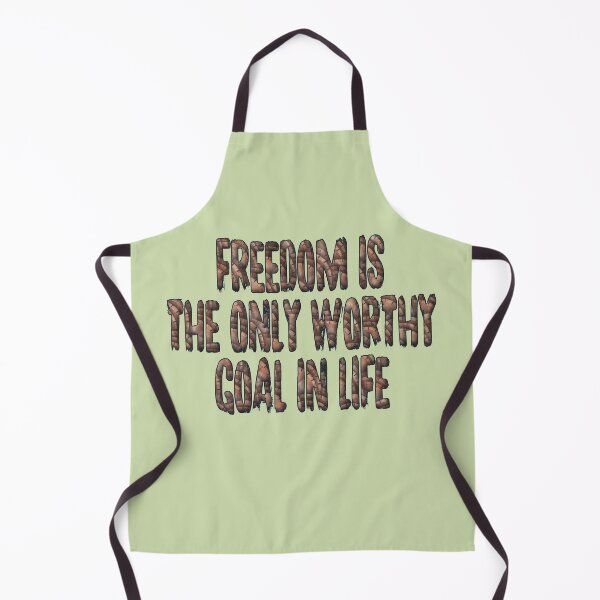 Item preview, Freedom Is the Only Worthy Goal in Life designed and sold by Tridentulus.