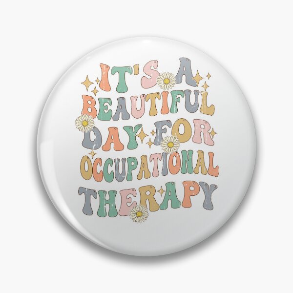 Item preview, It's A Beautiful Day For Occupational Therapy designed and sold by hissxxart.