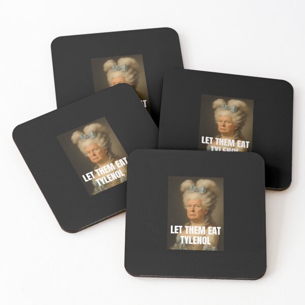 Item preview, Let Them Eat Tylenol Satirical Political Commentary designed and sold by LuanaGarza8.