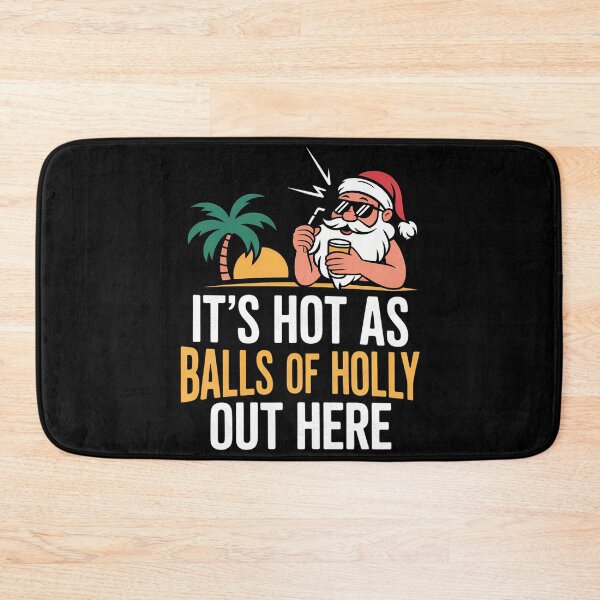 Item preview, Its Hot As Balls Of Holly Santa Beach Christmas In July Xmas designed and sold by JulienAureo.