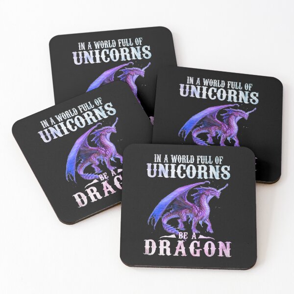 Item preview, In A World Full Of Unicorns, Be A Dragon, Unicorns & Dragons designed and sold by Ostericaimusa.