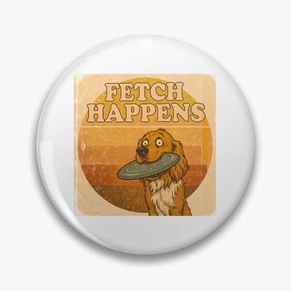 Item preview, Fetch Happens Witty vintage dog pun with faded colors and humor vibe. designed and sold by Tong4130.