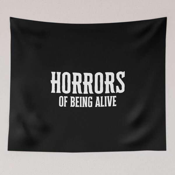 Item preview, Horrors of being alive spooky halloween design designed and sold by OldSkullDesigns.