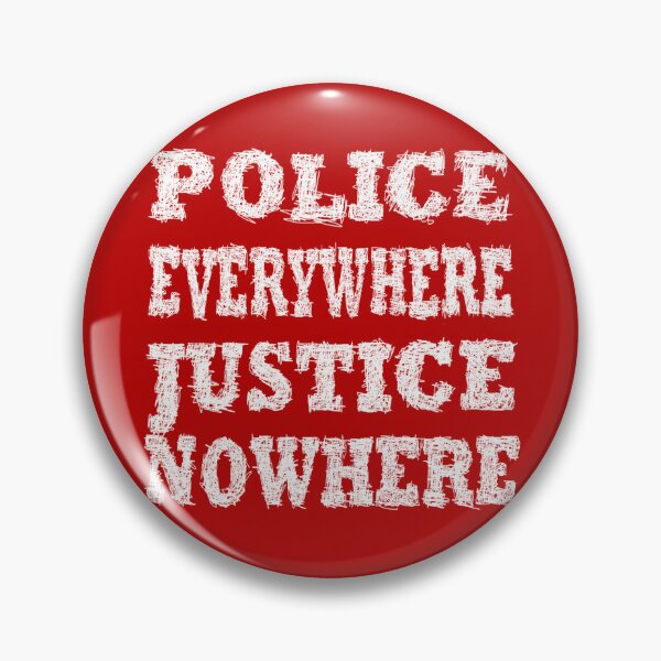 Item preview, Police everywhere, justice nowhere designed and sold by BeJahMan.