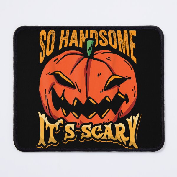 Item preview, So Handsome It's Scary Funny Jack-O'-Lantern Halloween Design designed and sold by HenikaPonko.