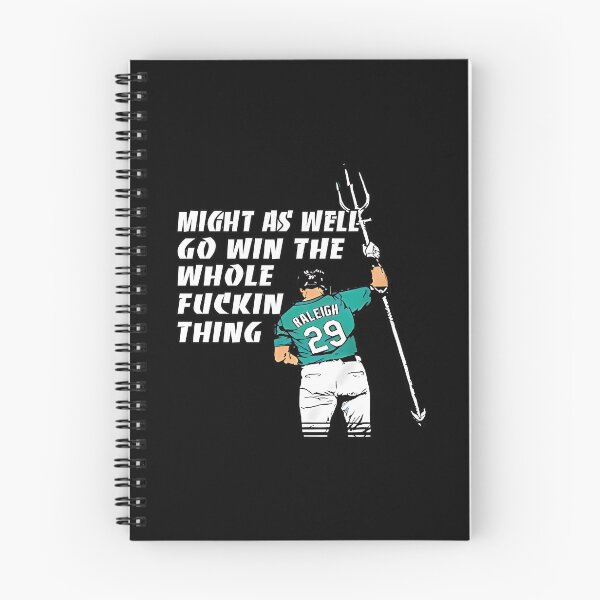 Item preview, Cal Raleigh Might As Well Go Win The Whole Fckin Thing designed and sold by JaquelinDach.