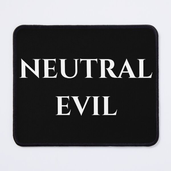 Item preview, Neutral Evil - White Text designed and sold by phsco.