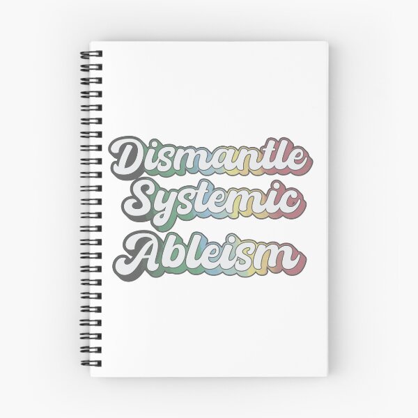 Item preview, dismantle systemic ableism - disability pride designed and sold by crestfallenmermaid.