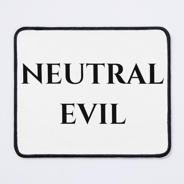 Item preview, Neutral Evil - Black Text designed and sold by phsco.