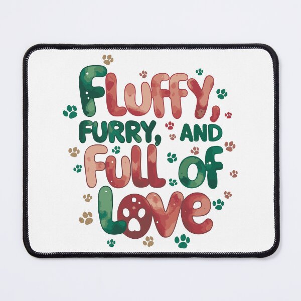 Item preview, Fluffy Furry Full of Love - Pet Love T-shirt Design designed and sold by DavidTeeStudio.