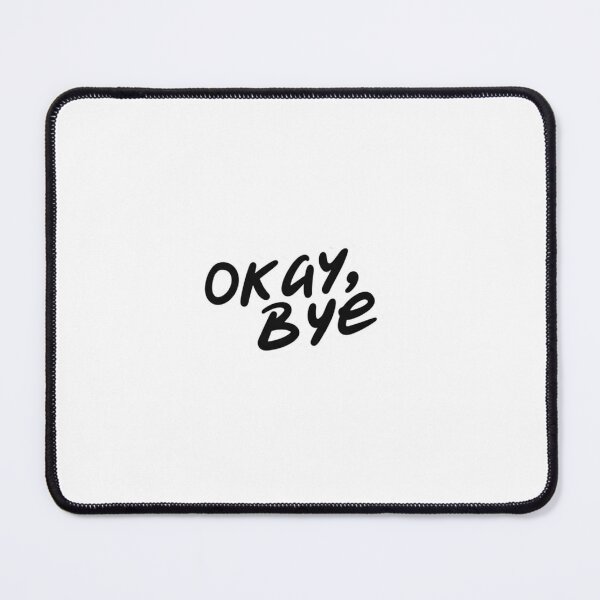 Item preview, Minimalist “OKAY, BYE” Typography — Bold Black Text with White Outline Design designed and sold by PixelVibe782.
