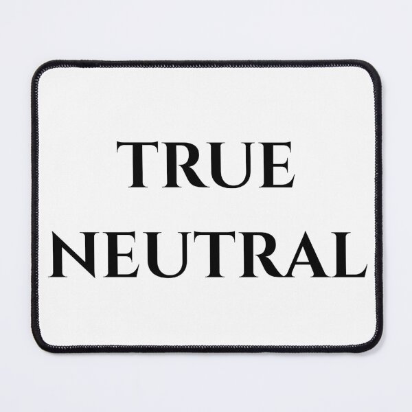 Item preview, True Neutral - White Text designed and sold by phsco.