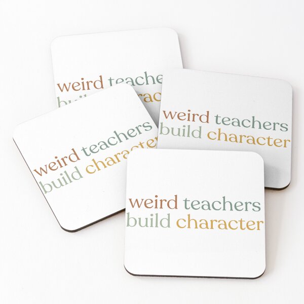 Item preview, Weird Teachers Build Character, teachers day designed and sold by faridman.