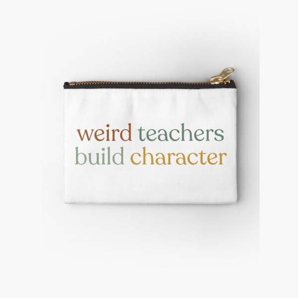 Item preview, Weird Teachers Build Character, teachers day designed and sold by faridman.