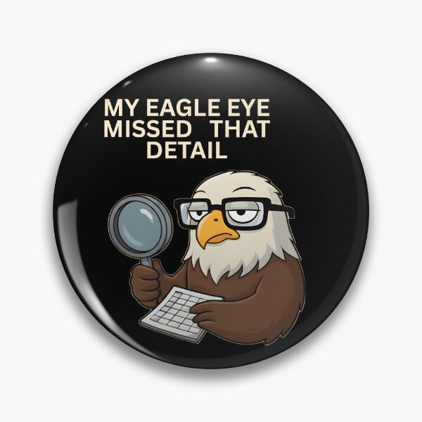 Item preview, Funny Eagle Eye Missed That Detail T-Shirt | Sarcastic Quality Control Humor Gift designed and sold by Sitred123.