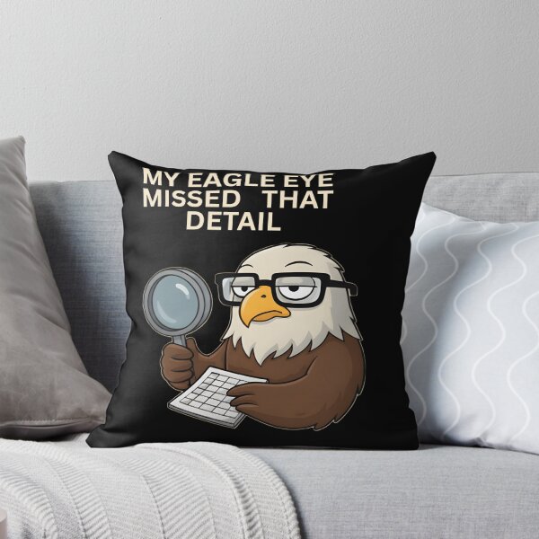 Item preview, Funny Eagle Eye Missed That Detail T-Shirt | Sarcastic Quality Control Humor Gift designed and sold by Sitred123.