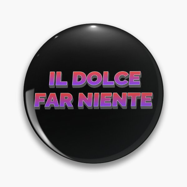 Item preview, dolce far niente designed and sold by LaughandLaugh.