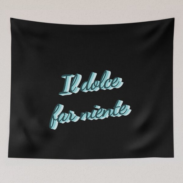 Item preview, dolce far niente designed and sold by LaughandLaugh.