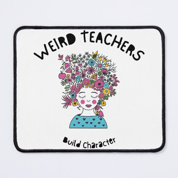 Item preview, Weird Teachers Build Character, best teacher designed and sold by faridman.