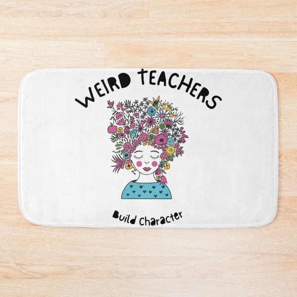 Item preview, Weird Teachers Build Character, best teacher designed and sold by faridman.