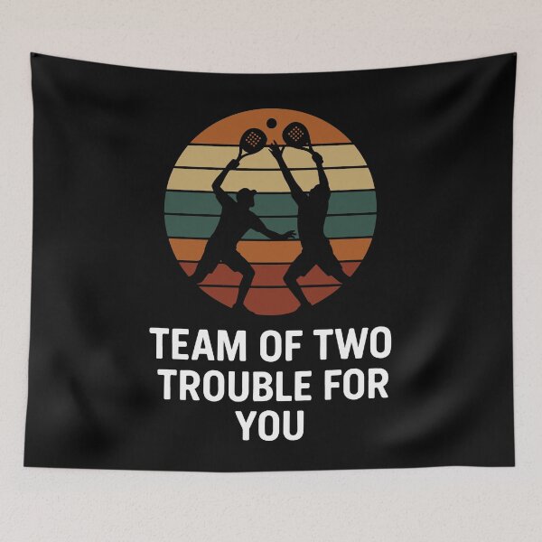 Item preview, Funny Padel Team Of Two Trouble For You designed and sold by LuminOrb.