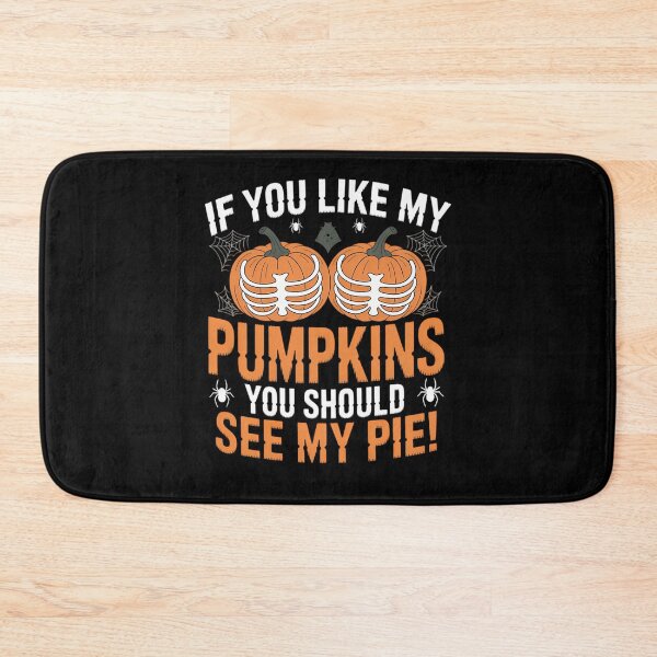 Item preview, Like My Pumpkins See My Pie Adult Humor Funny Halloween designed and sold by petrichorsworld.