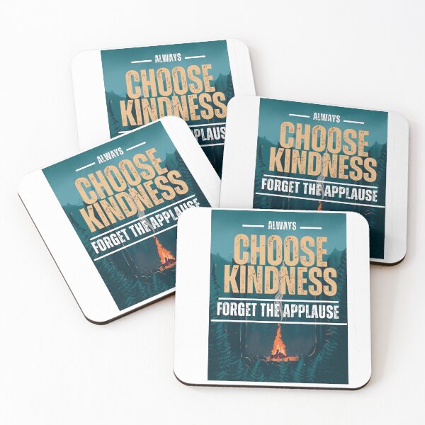 Item preview, Always Choose Kindness Forget the Applause, Unique, Custom design for T-Shirt designed and sold by RJRDesignStore1.