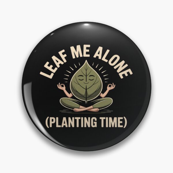 Item preview, Leaf Me Alone Planting Time Eco Friendly designed and sold by CraftyCuttable.