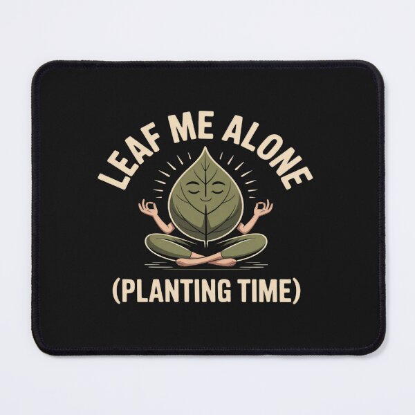 Item preview, Leaf Me Alone Planting Time Eco Friendly designed and sold by CraftyCuttable.